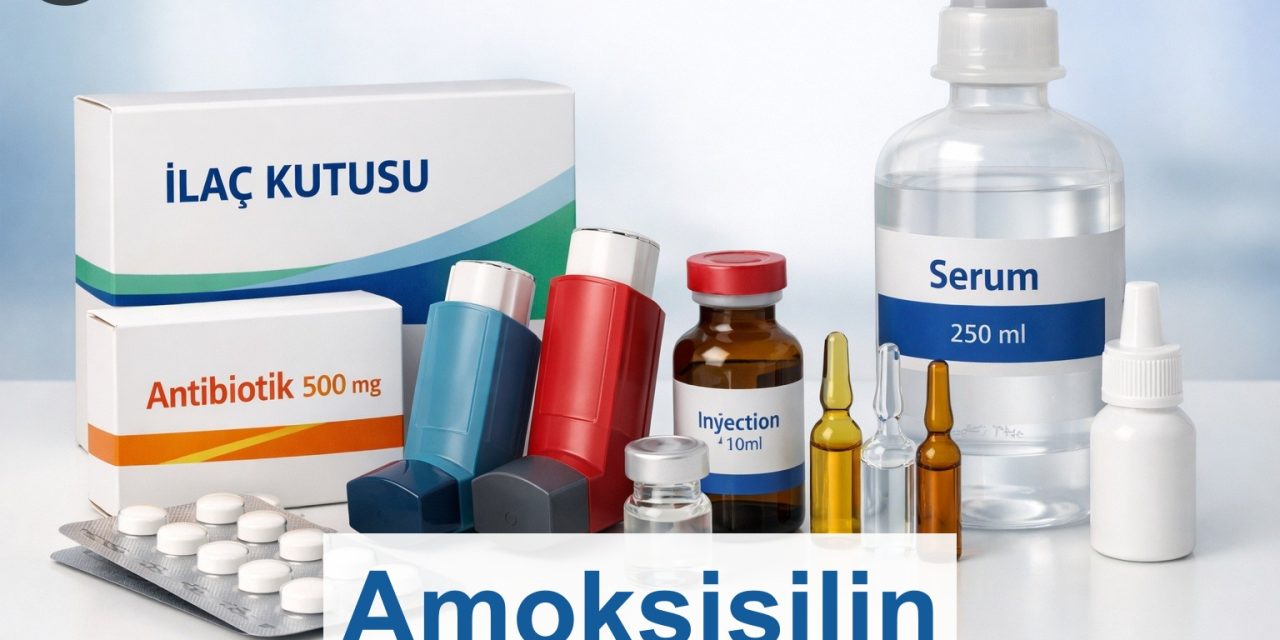 Amoksisilin: Nedir? Nasıl Kullanılır?